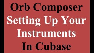 Orb Composer  Loading Engines and Instruments in Cubase [upl. by Akcira885]