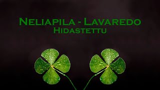 Lavaredo  Neliapila Slowed Down [upl. by Siul]