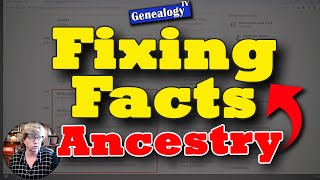 Fixing Facts on Ancestrycom Profiles [upl. by Pegg]