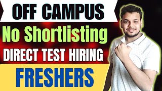 Direct Test Hiring  OFF Campus Drive For 2025  2024  2023 Batch Hiring  Latest Fresher Jobs [upl. by Schilit]