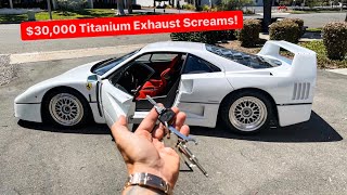 ITS DONE MY 2 MILLION DOLLAR DREAM CAR FERRARI F40 WITH CUSTOM TITANIUM EXHAUST [upl. by Yorick866]