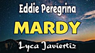 Mardy  Eddie Peregrina  Lyca Javiertiz  Lyrics [upl. by Adiuqal840]