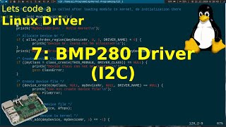 Lets code a Linux Driver  7 BMP280 Driver I2C Temperature Sensor [upl. by Ganny]