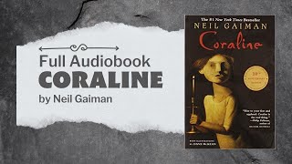 FULL AUDIOBOOK Coraline by Neil Gaiman [upl. by Nosylla539]