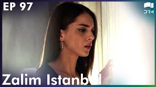 Zalim Istanbul  Episode 97  Turkish Drama  Ruthless City  Urdu Dubbing  RP1Y [upl. by Verity]