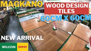 MAGKANO ANG 60cm x 60cm WOOD DESIGN TILES sa Wilcon [upl. by Miko]