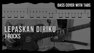 JRocks  Lepaskan Diriku Bass Cover with Tabs  Play Along Tabs [upl. by Romonda550]