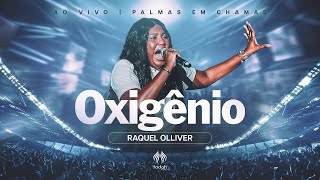 Raquel Olliver  Oxigênio Palmas em Chamas [upl. by Walters]