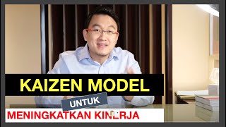 Melakukan Perbaikan Kinerja dengan Kaizen Model [upl. by Richara703]