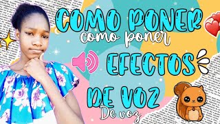 💙🤔Cómo poner efectos de voz en cap cut🤔💙 [upl. by Nappie]