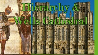 Hierarchy amp Wells Cathedral  Building and the Manifestation of Hierarchy [upl. by Esertak]