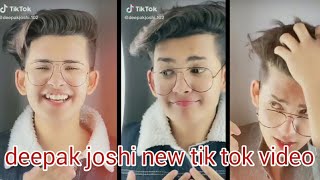 Deepak joshi new Tik tok video [upl. by Francois626]