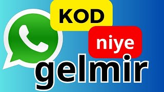 whatsapp niye tesdiq kodu gelmir [upl. by Dominic278]