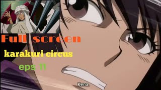 Karakuri Circus Episode 11 sub indo [upl. by Shaikh790]