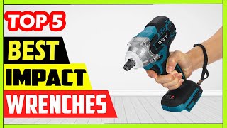 Top 5 Impact Wrenches  Choosing the Best Budget Impact Wrenches [upl. by Alel591]