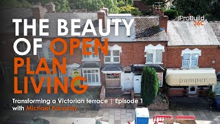 Transforming a Victorian Terrace into Open Plan Living HomeTransformation ProBuild360 [upl. by Nilrak]