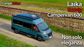 Laika Ecovip Camper Van 600 Eleganza e prestigio ma anche molto altro [upl. by Bethezel]