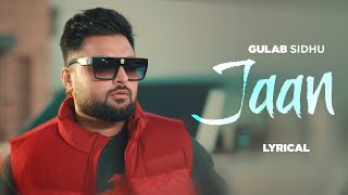 Jaan Lyrical  Gulab Sidhu Ft Sargi Maan  Gaiphy  Latest Punjabi Song 2024  Speed Records [upl. by Aynas470]