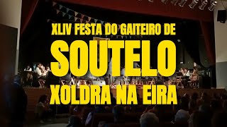 XLIV FESTA DO GAITEIRO DE SOUTELO XOLDRA NA EIRA [upl. by Crofoot]