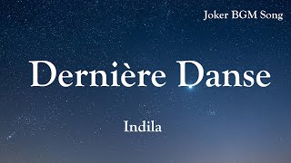 Joker BGM music full song  Indila  Dernière Danse  lyrics with English Translation🎵 [upl. by Yliah]