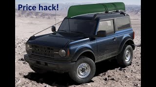 The 2021 Ford Bronco Base 2Door is a Price Hack [upl. by Greiner]