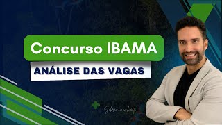 CONCURSO IBAMA Análise da distribuição de vagas [upl. by Isej]