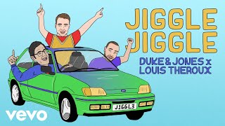 Duke amp Jones Louis Theroux  Jiggle Jiggle Audio [upl. by Giule293]