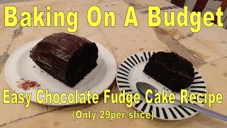 Easy Chocolate Fudge Cake Recipe Only 29p per slice [upl. by Damara]