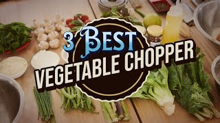 3 Essential Vegetable Choppers You Need in Your Kitchen chopper kitchen [upl. by Mehetabel695]