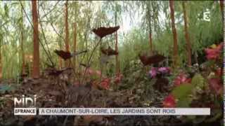 Suivez le guide  À ChaumontsurLoire les jardins sont rois [upl. by Naujad]