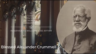 Blessed Alexander Crummell [upl. by Ahsikel491]