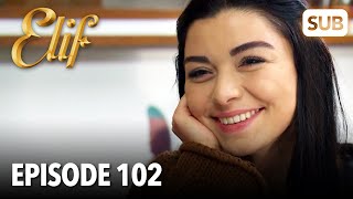 Elif Episode 102  English Subtitle [upl. by Dygall]