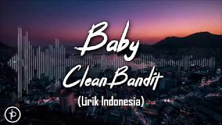 Clean Bandit  Baby feat Marina amp Luis Fonsi Lirik dan Arti  Terjemahan [upl. by Diver]