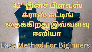 42quot inch blouse cross cutting stitching in tamil easy method for Biginners [upl. by Felicdad]