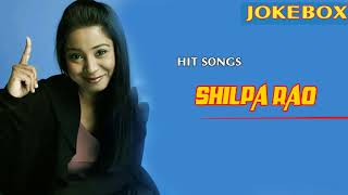 Shilpa Rao JUKEBOX 20172018 BEST OF Shilpa RaoTOP 10 SONGS OF Shilpa Rao [upl. by Singband]