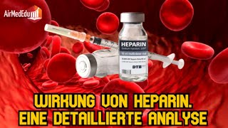 Wirkung von Heparin Eine detaillierte Analyse [upl. by Ireland646]