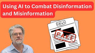 Using AI to Combat Misinformation and Disinformation [upl. by Bathsheeb]