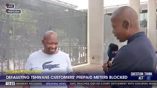 Defaulting Tshwane customers prepaid meters blocked [upl. by Bernardina]