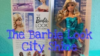 The Barbie Look City Shine 2014 Barbie Collector Review [upl. by Dripps]