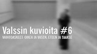 Valssin kuvioita 6 vaihtoaskeleet [upl. by Radnaxela]