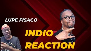 Lupe Fiasco  Indio Reaction [upl. by Ahsimin]