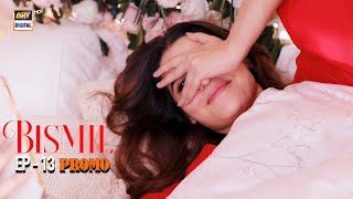 Bismil  Promo  Upcoming Episode 13  Hareem Farooq  Nauman Ijaz  ARY Digital [upl. by Jana]