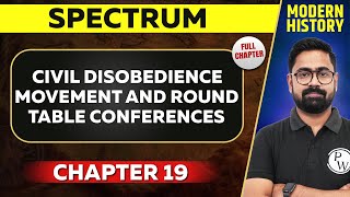 Civil Disobedience Movement and Round Table Conferences FULL CHAPTER  Spectrum Chapter 19 [upl. by Retniw992]