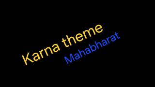 karna theme song mahabharat only audio [upl. by Coopersmith]