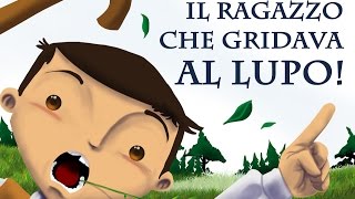 Il Ragazzo Che Gridava Al Lupo [upl. by Maddi676]