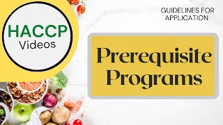 HACCP  Video 4 Prerequisite Programs [upl. by Downs]