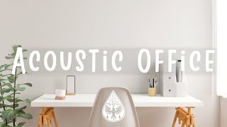 Acoustic Office 🪕🖥️  An IndieFolkPop Working Playlist [upl. by Herzog75]