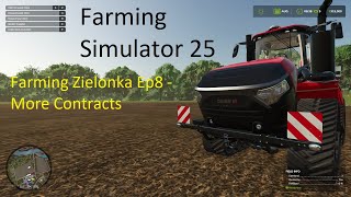 FS25 Farming Zielonka Ep8  More Contracts [upl. by Cassius652]