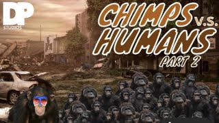 Chimps vs Humans Part II [upl. by Atal]