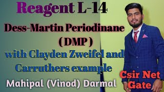 Reagent L14 DessMartin Periodinane DMP reagent  with clyaden zwifel and Carruthers examples [upl. by Aney849]